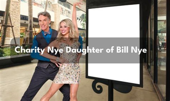 Charity Nye Bio- The daughter of Bill Nye